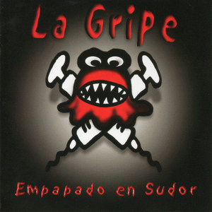 La Gripe : Empapado En Sudor